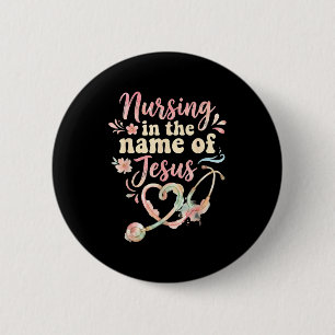 Pflege im Namen Jesu christlicher Krankenschwester Button
