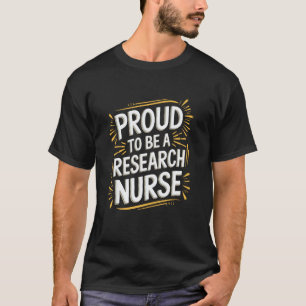 Pflege in der medizinischen Forschung, Stolz, ein T-Shirt