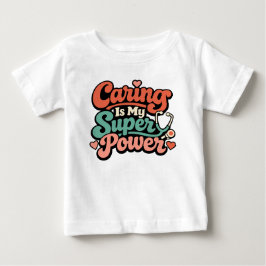 Pflege ist meine Superkraft Krankenschwester Baby T-shirt