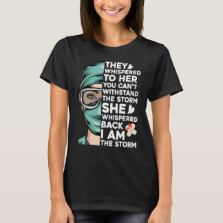 Pflege Rn Nurse Ich bin der Sturm T-Shirt