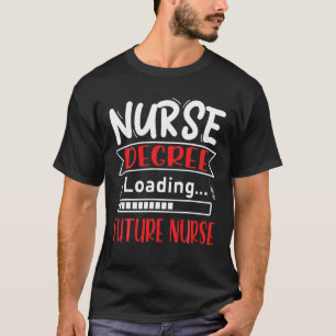 Pflegeabschlüsse für zukünftige Krankenschwester   T-Shirt