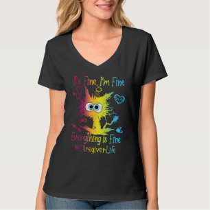 Pflegekraft Leben Alles ist in Ordnung Bunt T-Shirt