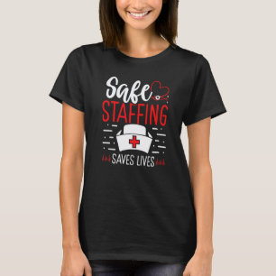 Pflegekräfte schätzen Safe Staffing rettet Leben G T-Shirt