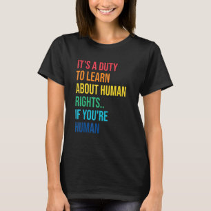 Pflicht, Redewendungen der Menschenrechte soziale  T-Shirt