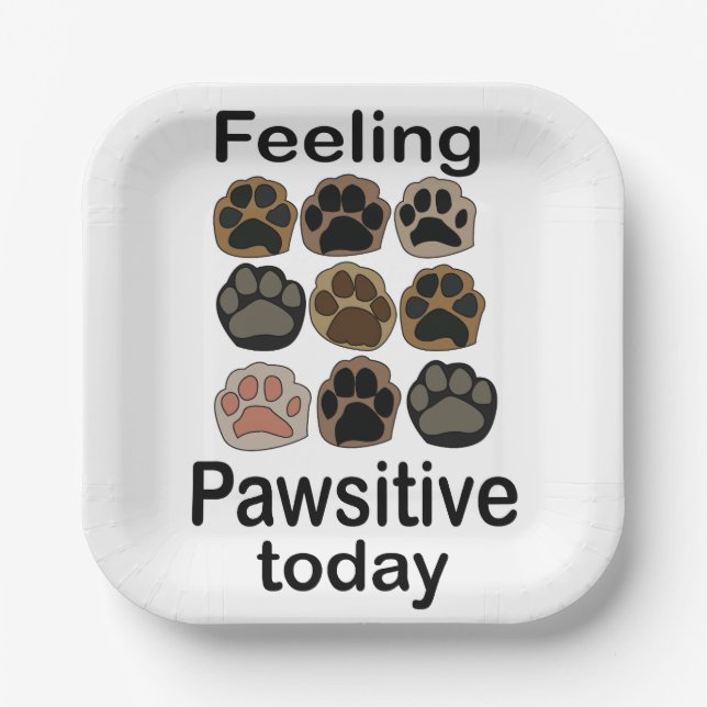 Pfotenabdruck Feeling Pawsitive Today Pet Geburtst Pappteller (Vorderseite)