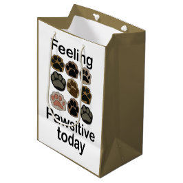 Pfotenabdruck Fühle dich heute positiv, lass uns f Mittlere Geschenktüte