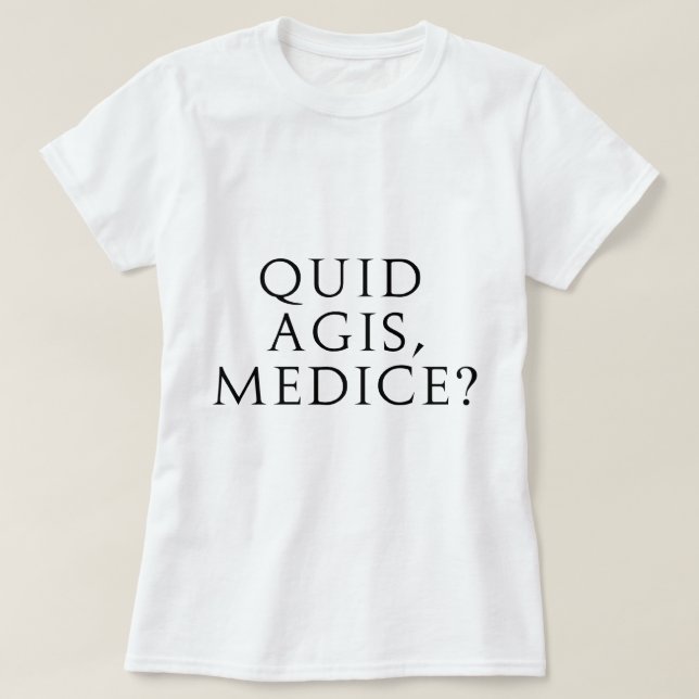 Pfund Agis, Medice? T-Shirt (Design vorne)