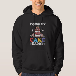 Pfund meinen Kuchen Papa, der erwachsenen Humor sc Hoodie