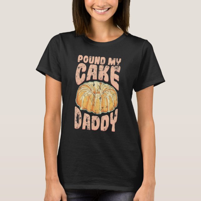 Pfundkuchen Daddy Jello Gebäck T-Shirt (Vorderseite)