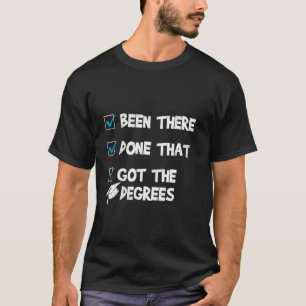 Ph.D Lustig DA WAR ICH SCHON HABE ABSCHLÜSSE Ph.d  T-Shirt