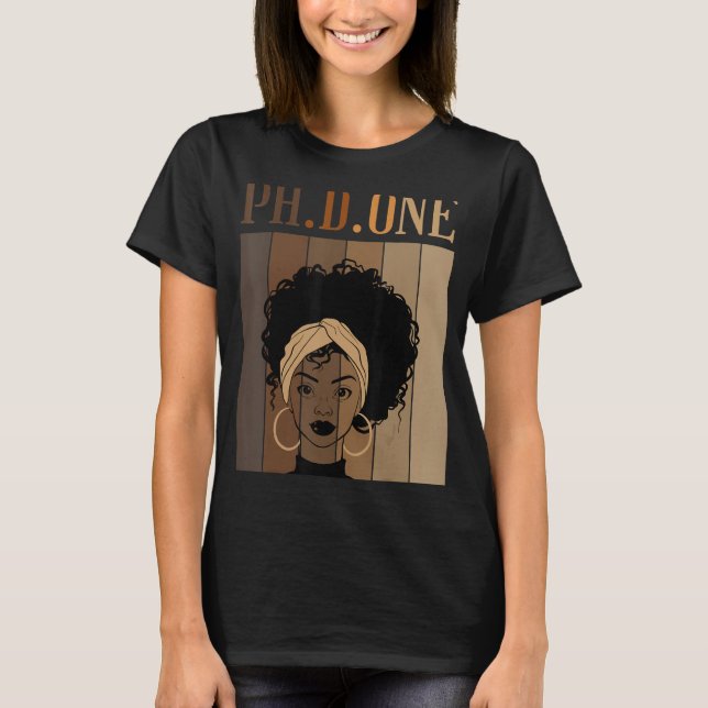 PH D ONE Doktorat Student Abschluss Black Af T-Shirt (Vorderseite)
