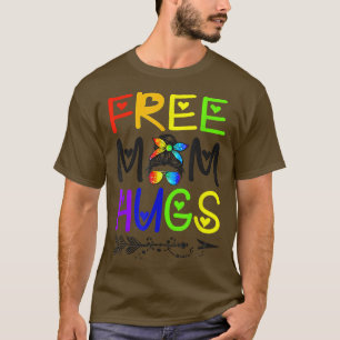 Ph Free Mama Hugs Messy Bun LGBT Pride Rainbow T-Shirt