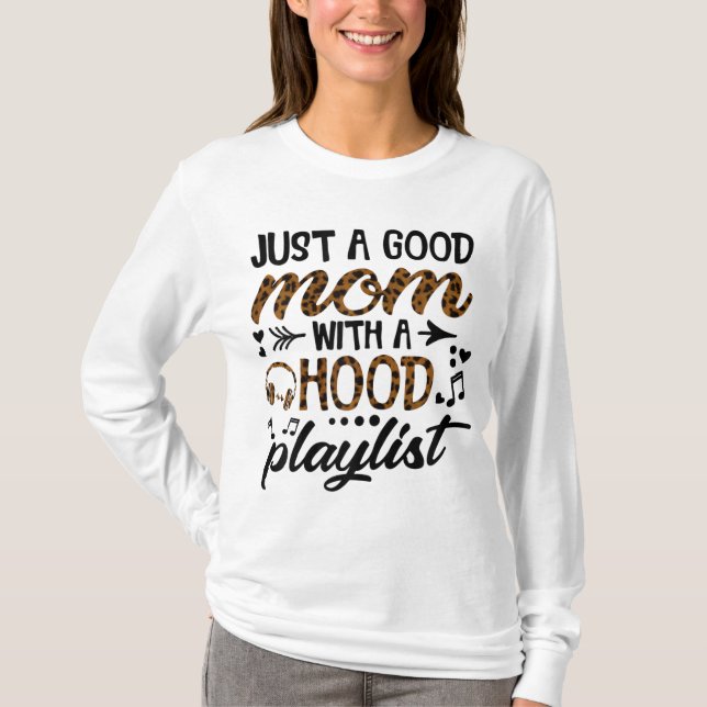 Ph Leopard Nur eine gute Mama mit Hood Playlist T-Shirt (Vorderseite)
