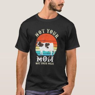 Ph Nicht Deine Milch Nicht Deine Mutter Kostüm Veg T-Shirt
