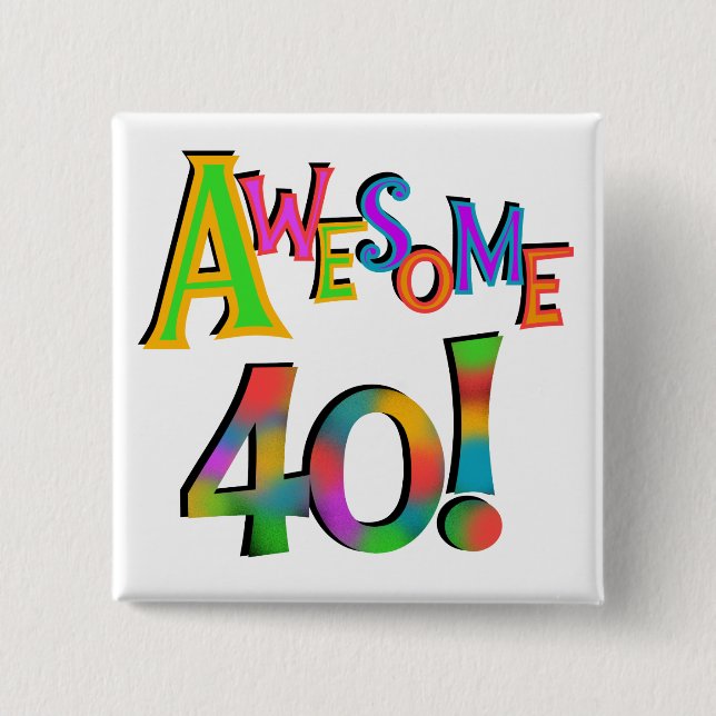 Phantastisch 40 T - Shirt und Geschenke zum Geburt Button (Vorderseite)