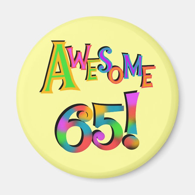 Phantastisch 65 Geburtstagsgeschenke und -geschenk Magnet (Vorne)
