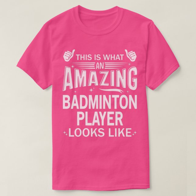 Phantastisch Badminton Player T T-Shirt (Design vorne)