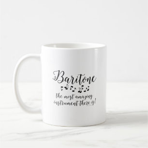 Phantastisch Baritone Kaffeetasse
