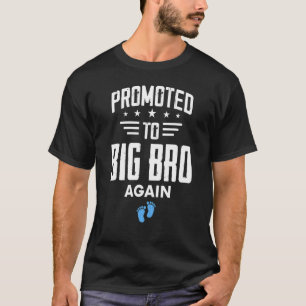 Phantastisch befördert zum großen Bruder wieder is T-Shirt