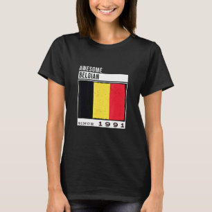 Phantastisch Belgisch Seit 1991 Belgisch 31. Gebur T-Shirt