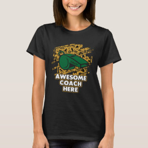 Phantastisch Coach Hier Coachte Mentor Spaß Player T-Shirt