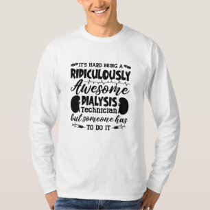 Phantastisch Dialysetechniker Dialyse Nurse Tech T-Shirt
