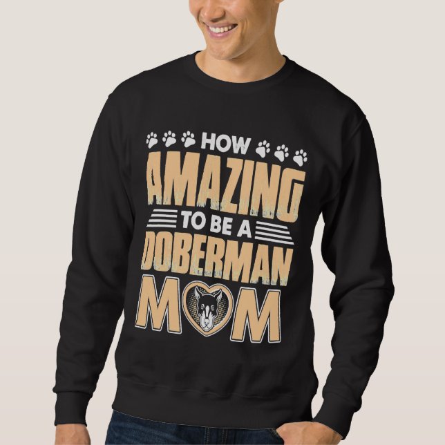 Phantastisch Doberman Mama Sweatshirt (Vorderseite)