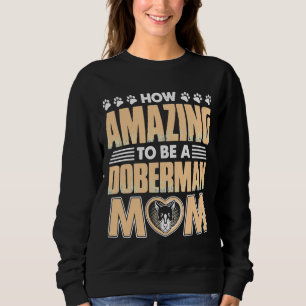 Phantastisch Doberman Mama Sweatshirt