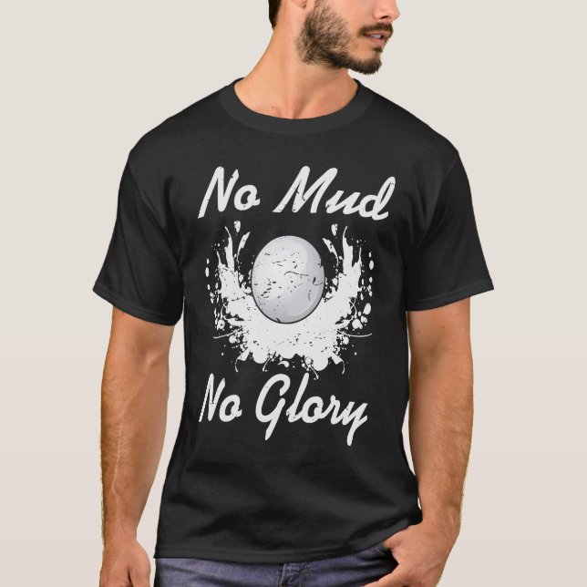Phantastisch No Mud No Glory Shot Put T-Shirt (Vorderseite)
