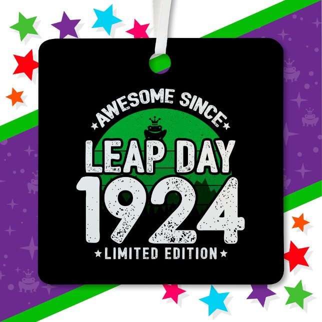 Phantastisch seit 1924 Leap Year Day Feb 29 Birthd Ornament Aus Metall (Von Creator hochgeladen)