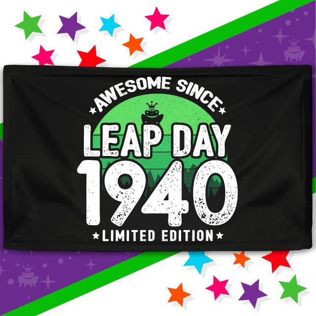 Phantastisch seit 1940 Leap Year Day Feb 29 Geburt Banner (Von Creator hochgeladen)