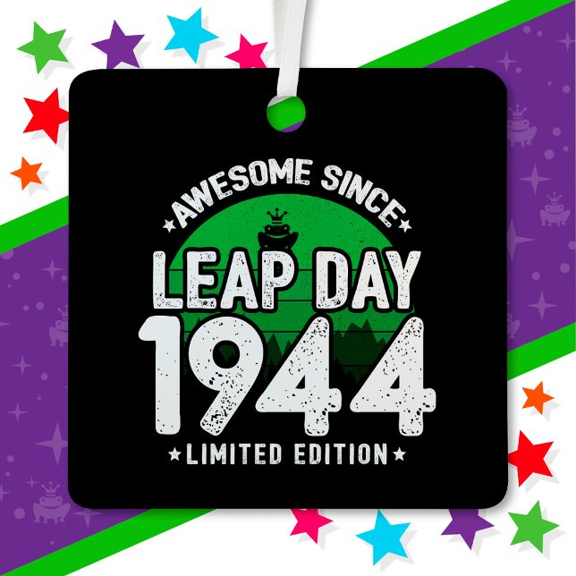 Phantastisch seit 1944 Leap Year Day Feb 29 Birthd Ornament Aus Metall (Von Creator hochgeladen)