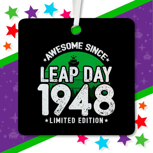 Phantastisch seit 1948 Leap Year Day Feb 29 Birthd Ornament Aus Metall (Von Creator hochgeladen)
