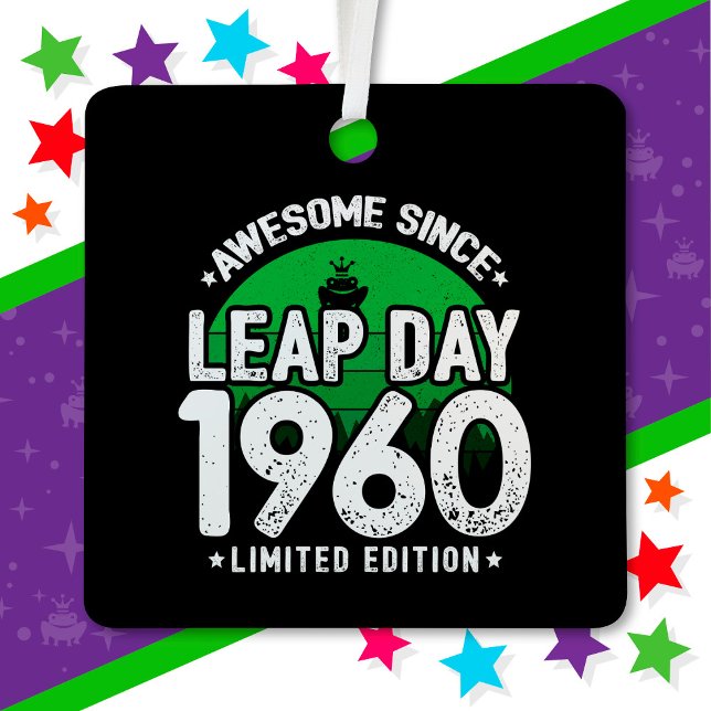 Phantastisch seit 1960 Leap Year Day Feb 29 Geburt Ornament Aus Metall (Von Creator hochgeladen)