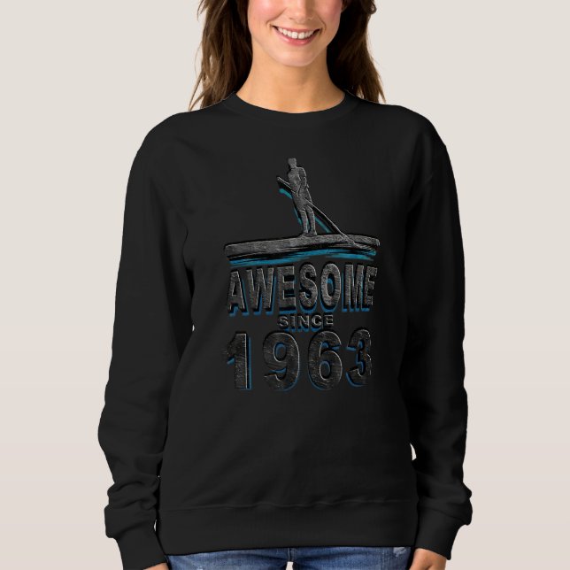 Phantastisch seit 1963 Standup Paddle Board Sweatshirt (Vorderseite)