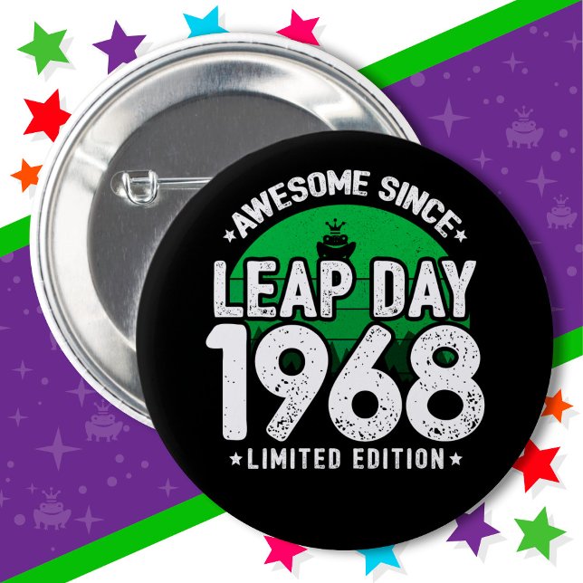 Phantastisch seit 1968 Leap Year Day Feb 29 Geburt Button (Von Creator hochgeladen)