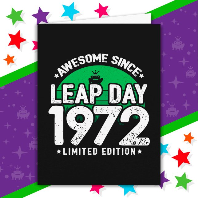 Phantastisch seit 1972 Leap Year Day Feb 29 Geburt Karte (Von Creator hochgeladen)