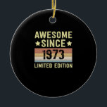 Phantastisch seit 1973 Geburtstag Keramik Ornament<br><div class="desc">1</div>