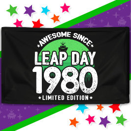 Phantastisch seit 1980 Leap Year Day Feb 29 Geburt Banner