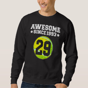 Phantastisch seit 1993 Tennis 29. Geburtstag 29 Ja Sweatshirt