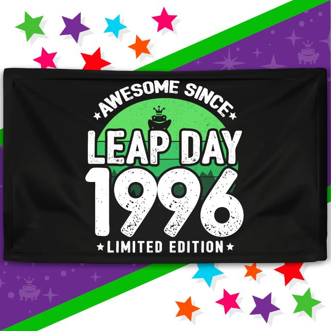 Phantastisch seit 1996 Leap Year Day Feb 29 Birthd Banner (Von Creator hochgeladen)