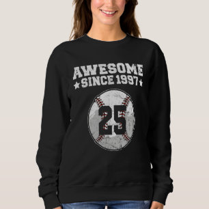 Phantastisch seit 1997 Baseball 25. Geburtstag 25 Sweatshirt