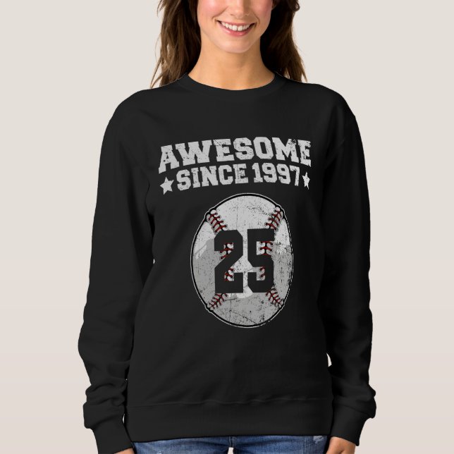 Phantastisch seit 1997 Baseball 25. Geburtstag 25  Sweatshirt (Vorderseite)