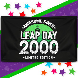 Phantastisch seit 2000 Leap Year Day Feb 29 Geburt Banner