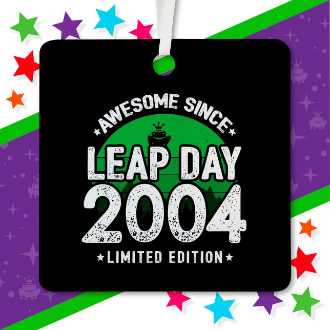 Phantastisch seit 2004 Leap Year Day Feb 29 Birthd Ornament Aus Metall (Von Creator hochgeladen)