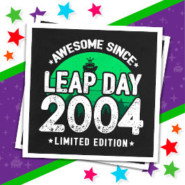 Phantastisch seit 2004 Leap Year Day Feb 29 Birthd Serviette