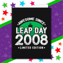 Phantastisch seit 2008 Leap Year Day Feb 29 Geburt