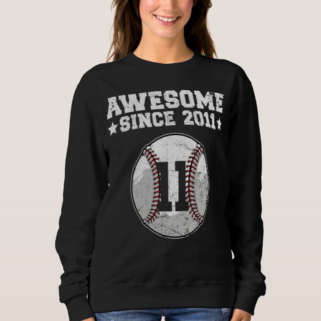 Phantastisch seit 2011 Baseball 11. Geburtstag 11  Sweatshirt (Vorderseite)
