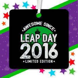Phantastisch seit 2016 Leap Year Day Feb 29 Birthd Ornament Aus Metall