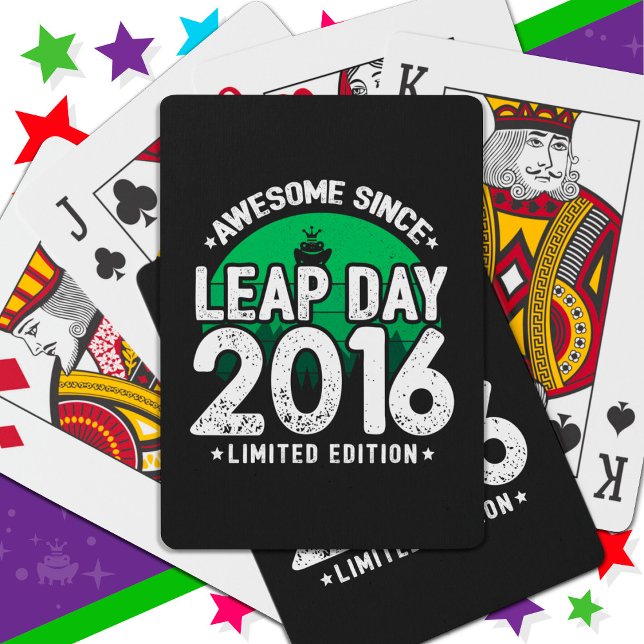 Phantastisch seit 2016 Leap Year Day Feb 29 Birthd Spielkarten (Von Creator hochgeladen)